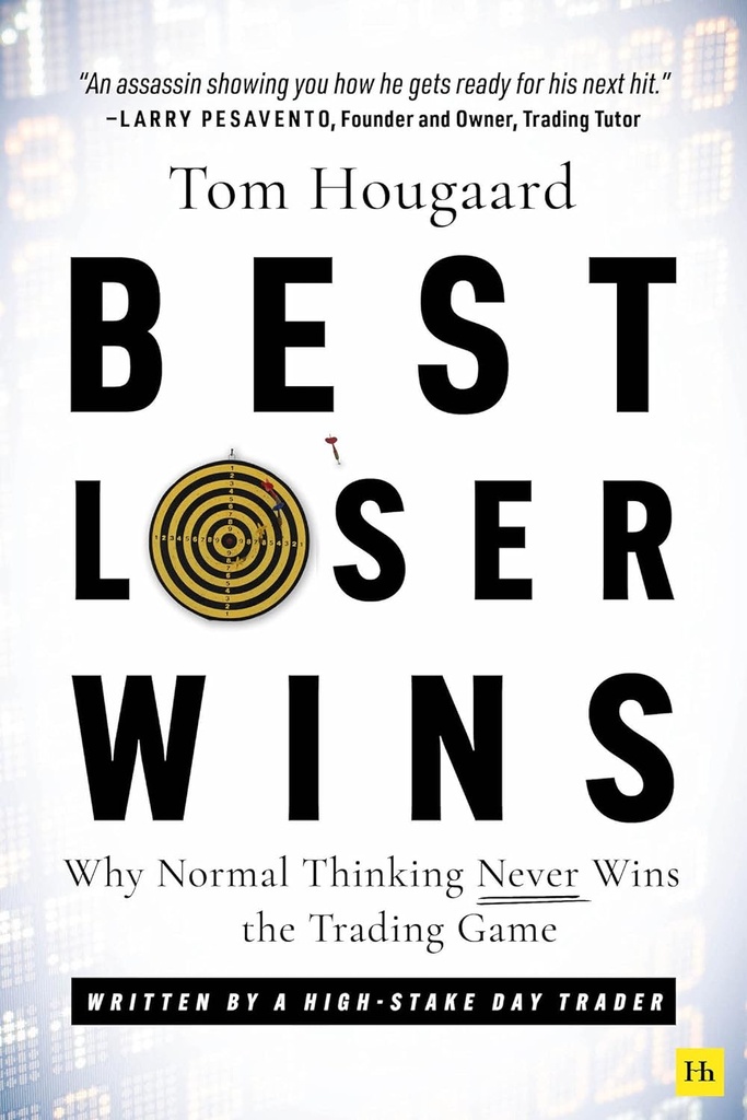 [9780857198228] Best Loser Wins: Why Normal Thinking Never Wins the Trading Game