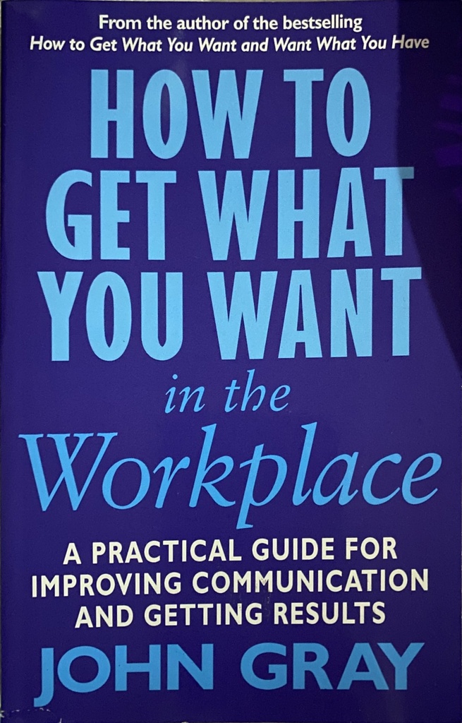 [9780091884604] How to Get What You Want in The Workplace