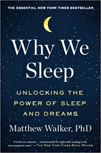 [9781501144325] Why We Sleep: Unlocking The Power Of Sleep And Dreams
